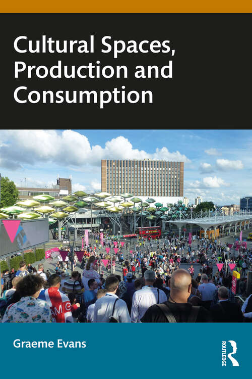 Book cover of Cultural Spaces, Production and Consumption