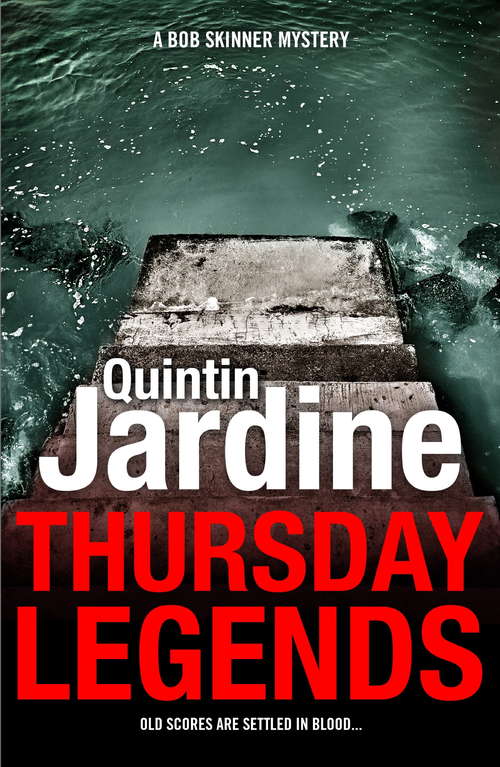 Book cover of Thursday Legends: A gritty crime thriller of murder and suspense (Bob Skinner #10)