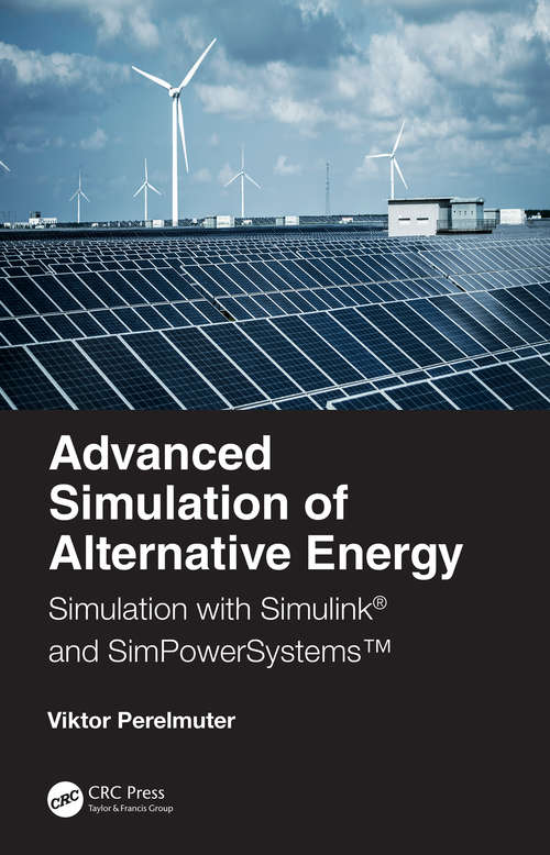 Book cover of Advanced Simulation of Alternative Energy: Simulation with Simulink® and SimPowerSystems™