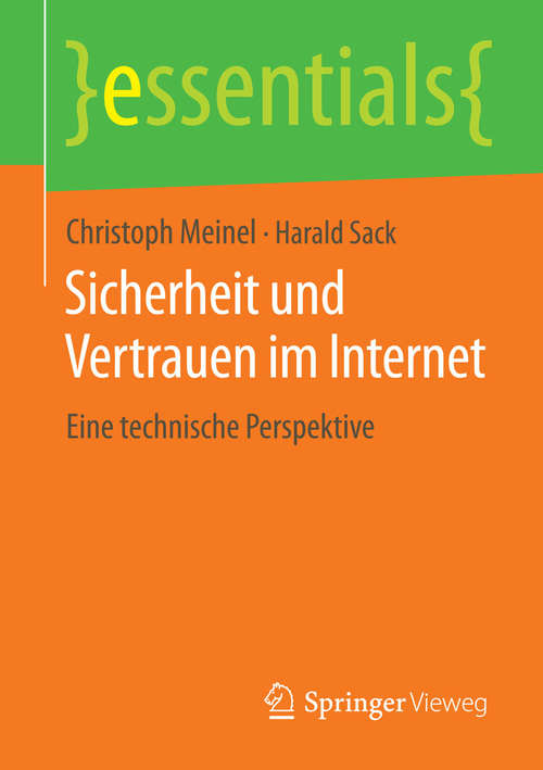 Book cover of Sicherheit und Vertrauen im Internet: Eine technische Perspektive (essentials)