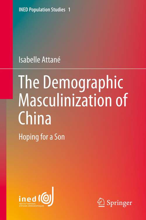 Book cover of The Demographic Masculinization of China: Hoping for a Son