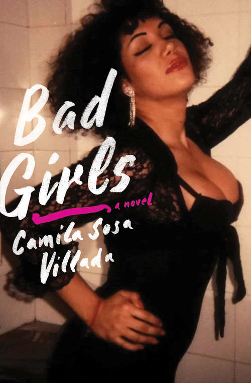 Book cover of Bad Girls: A Novel