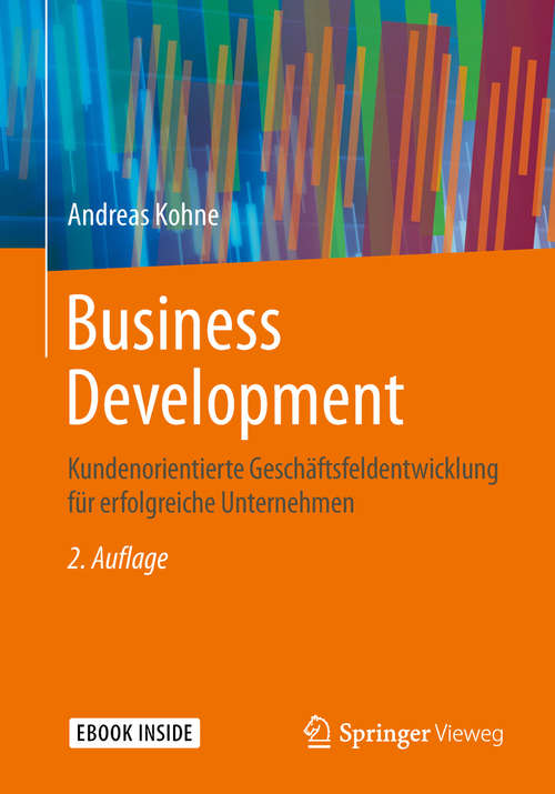 Book cover of Business Development: Kundenorientierte Geschäftsfeldentwicklung Für Erfolgreiche Unternehmen