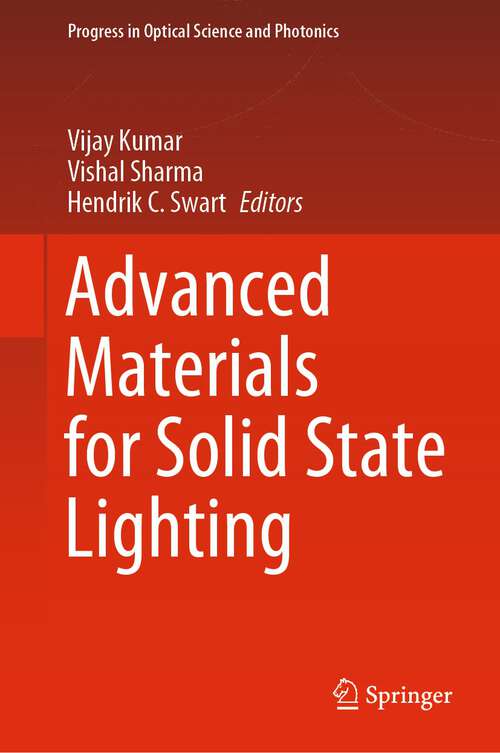 Book cover of Advanced Materials for Solid State Lighting (1st ed. 2023) (Progress in Optical Science and Photonics #25)