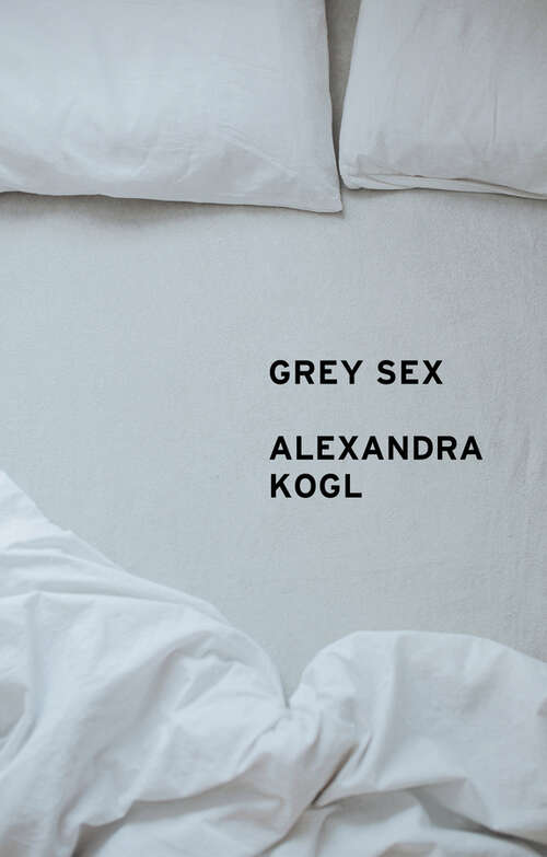 Book cover of Grey Sex: Heterosexuality and Everyday Domination