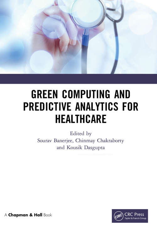 Book cover of Green Computing and Predictive Analytics for Healthcare