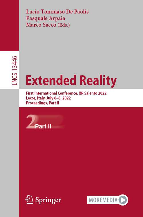 Book cover of Extended Reality: First International Conference, XR Salento 2022, Lecce, Italy, July 6–8, 2022, Proceedings, Part II (1st ed. 2022) (Lecture Notes in Computer Science #13446)