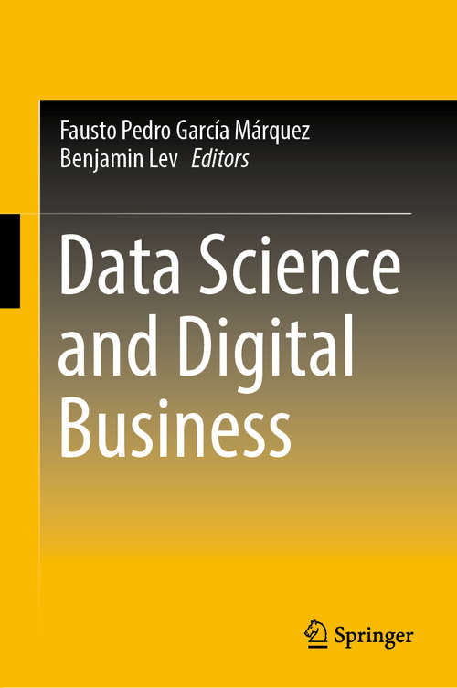Book cover of Data Science and Digital Business (1st ed. 2019)