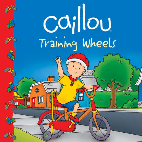 Book cover of Caillou: Training Wheels