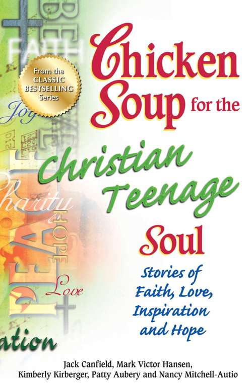 Book cover of Chicken Soup for the Christian Teenage Soul