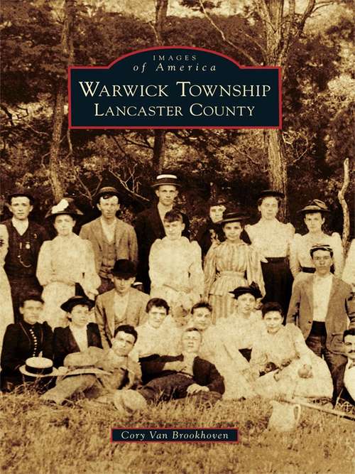 Book cover of Warwick Township, Lancaster County (Images of America)