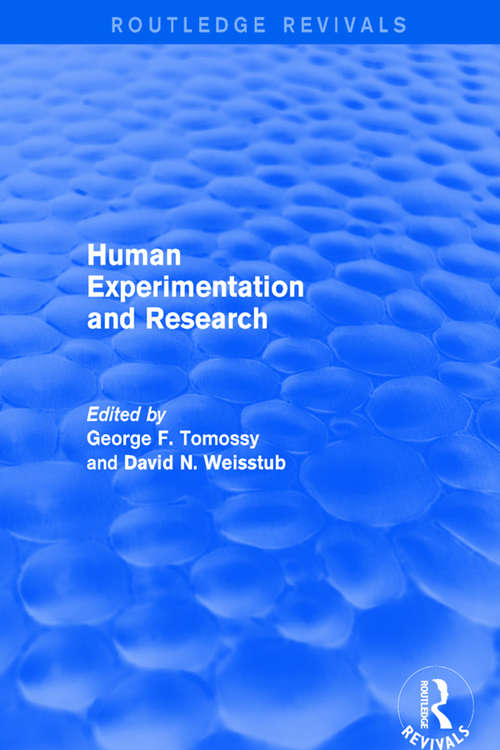 Book cover of Human Experimentation and Research (The\international Library Of Medicine, Ethics And Law)