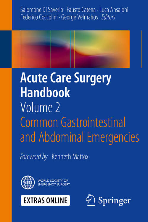 Book cover of Acute Care Surgery Handbook: Volume 2 Common Gastrointestinal and Abdominal Emergencies