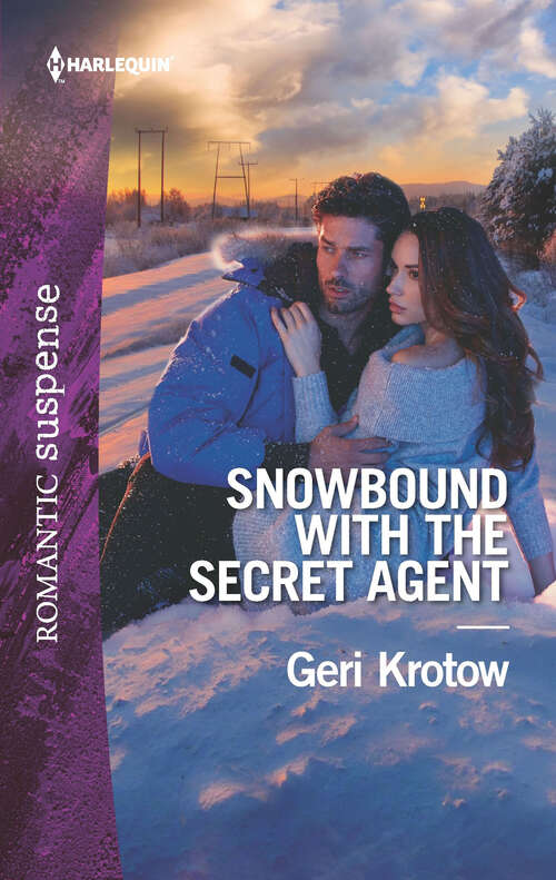 Book cover of Snowbound with the Secret Agent: Colton Cowboy Standoff Snowbound With The Secret Agent A Soldier's Honor Protecting The Boss (Original) (Silver Valley P.D. #7)