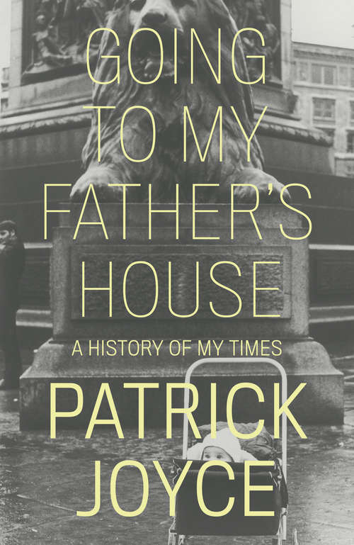 Book cover of Going to My Father's House: A History of My Times