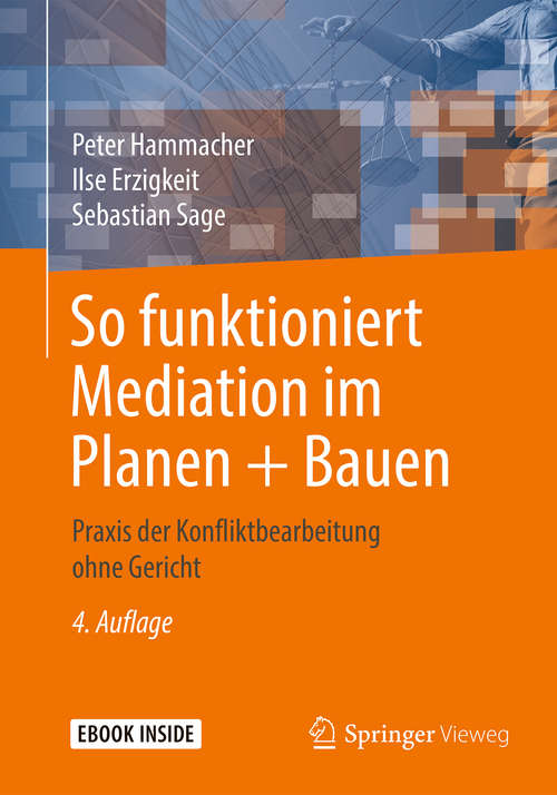 Book cover of So funktioniert Mediation im Planen + Bauen: Praxis der Konfliktbearbeitung ohne Gericht
