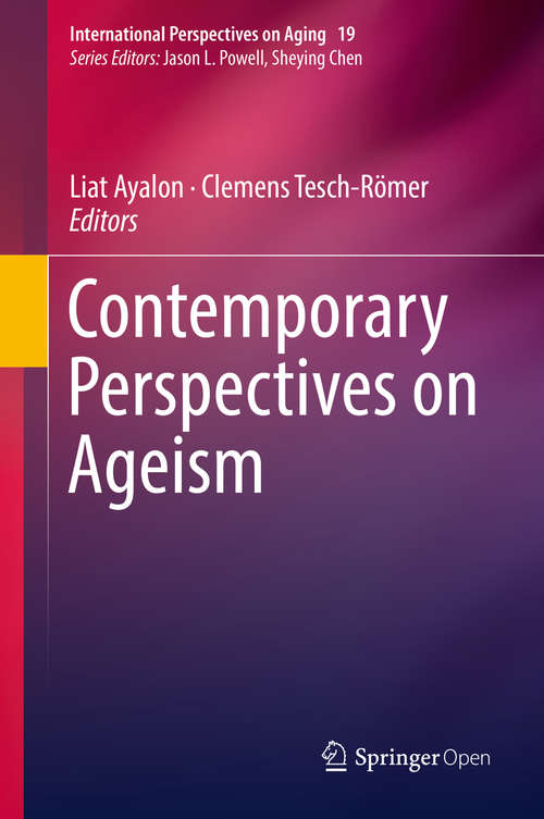 Book cover of Contemporary Perspectives on Ageism (International Perspectives on Aging #19)