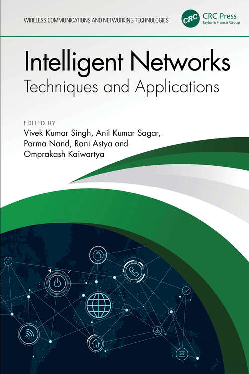 Book cover of Intelligent Networks: Techniques, and Applications (Wireless Communications and Networking Technologies)