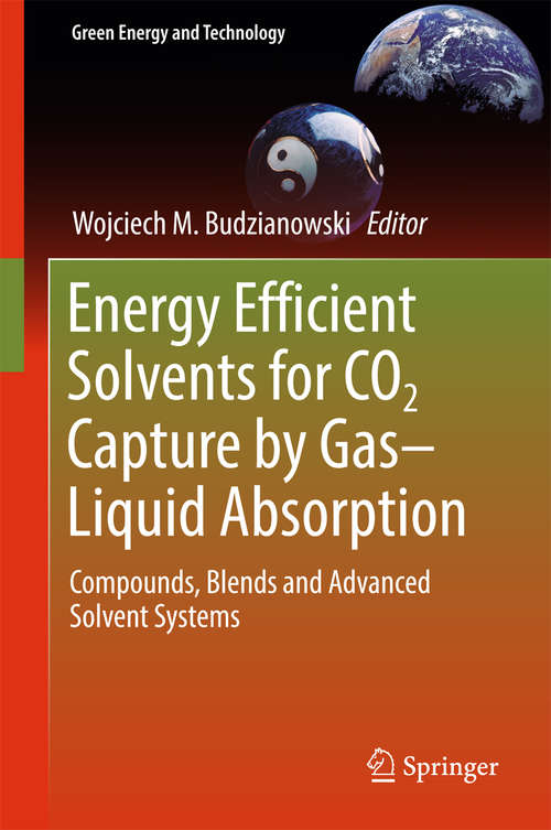 Book cover of Energy Efficient Solvents for CO2 Capture by Gas-Liquid Absorption