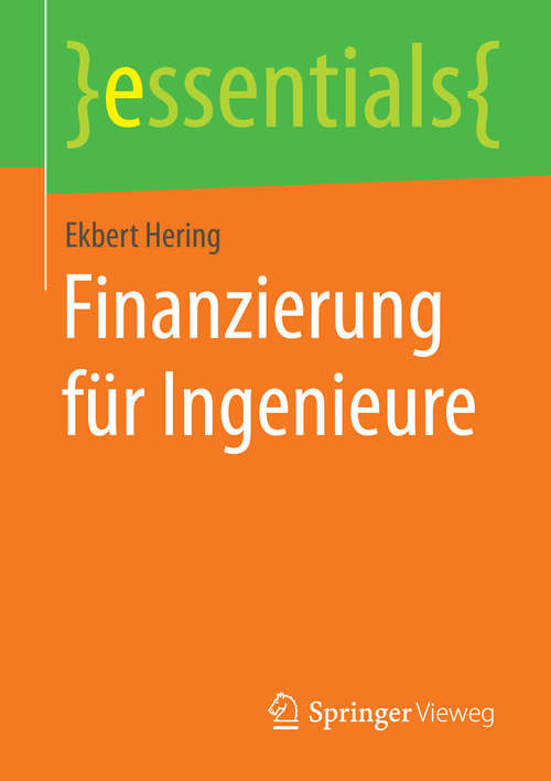 Book cover of Finanzierung für Ingenieure (essentials)