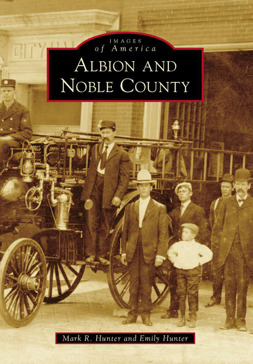 Book cover of Albion and Noble County (Images of America)