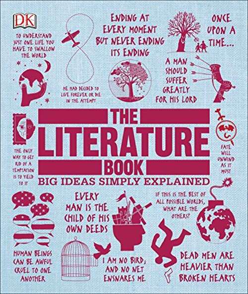 Book cover of The Literature Book: Big Ideas Simply Explained (Big Ideas)