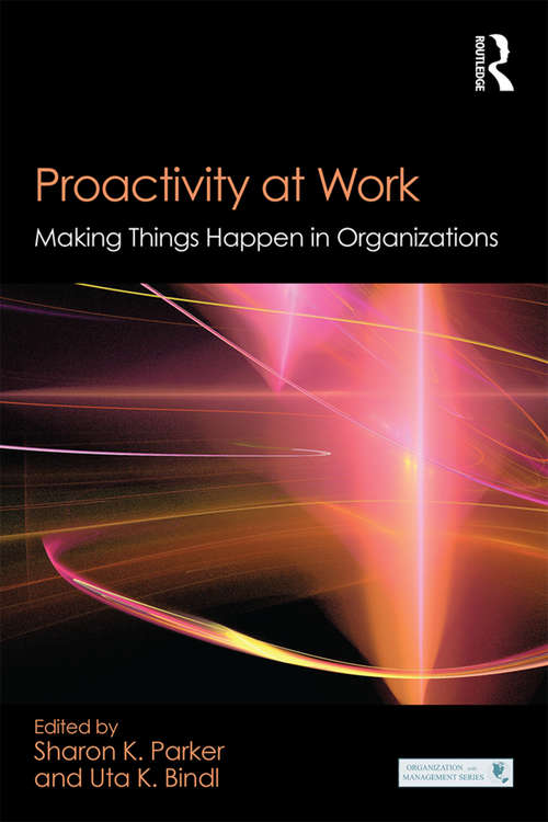 Book cover of Proactivity at Work: Making Things Happen in Organizations (Organization and Management Series)