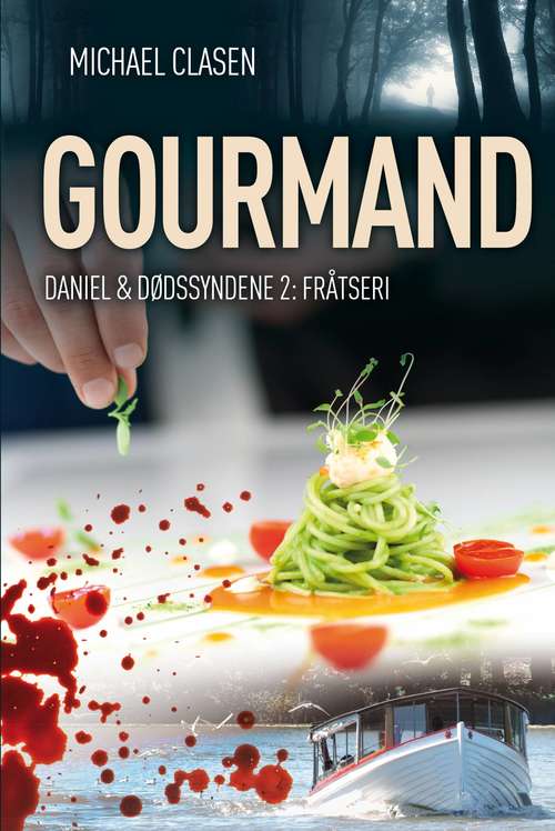 Book cover of Gourmand: Fråtseri (Daniel og Dødssyndene #2)
