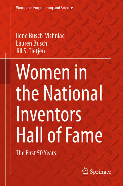 Book cover of Women in the National Inventors Hall of Fame: The First 50 Years (Women in Engineering and Science)