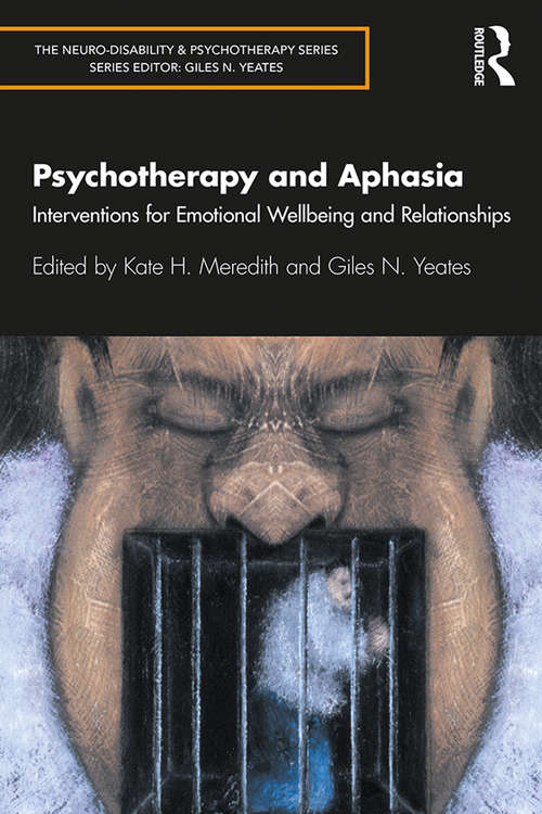 Book cover of Psychotherapy and Aphasia: Interventions for Emotional Wellbeing and Relationships