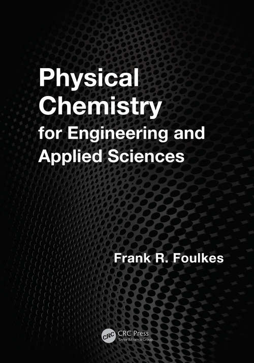 Book cover of Physical Chemistry for Engineering and Applied Sciences (1)