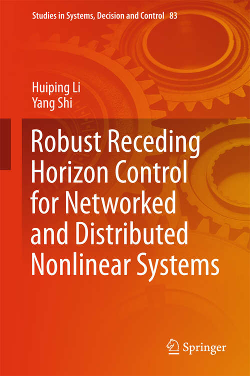 Book cover of Robust Receding Horizon Control for Networked and Distributed Nonlinear Systems