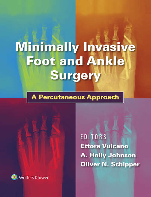 Book cover of Minimally Invasive Foot and Ankle Surgery: A Percutaneous Approach
