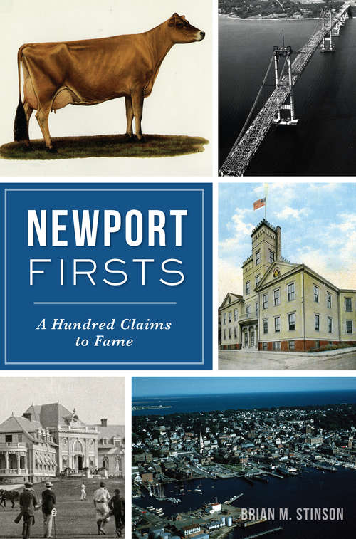 Book cover of Newport Firsts: A Hundred Claims to Fame (RI)