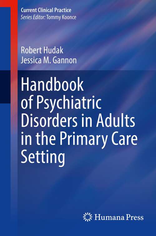 Book cover of Handbook of Psychiatric Disorders in Adults in the Primary Care Setting (1st ed. 2022) (Current Clinical Practice)