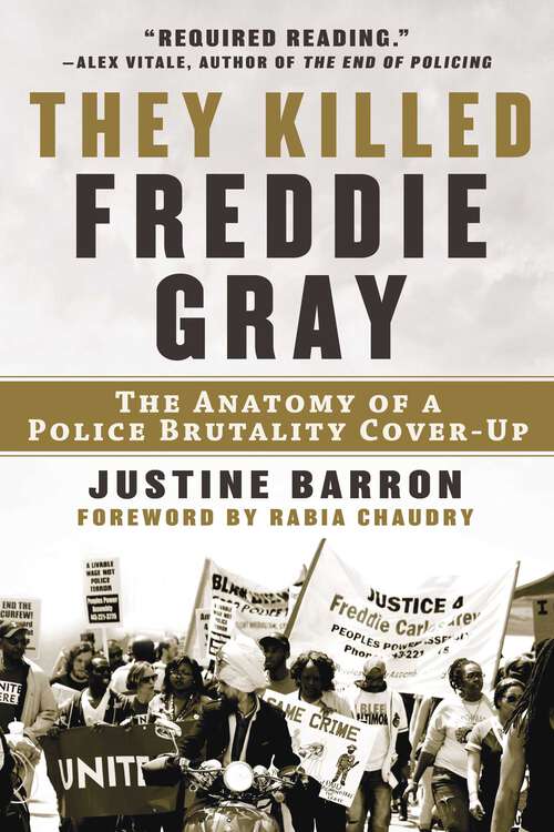 Book cover of They Killed Freddie Gray: The Anatomy of a Police Brutality Cover-Up