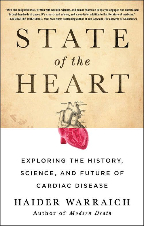 Book cover of State of the Heart: Exploring the History, Science, and Future of Cardiac Disease