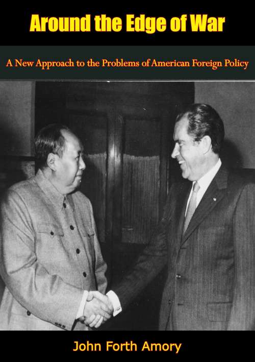 Book cover of Around the Edge of War: A New Approach to the Problems of American Foreign Policy