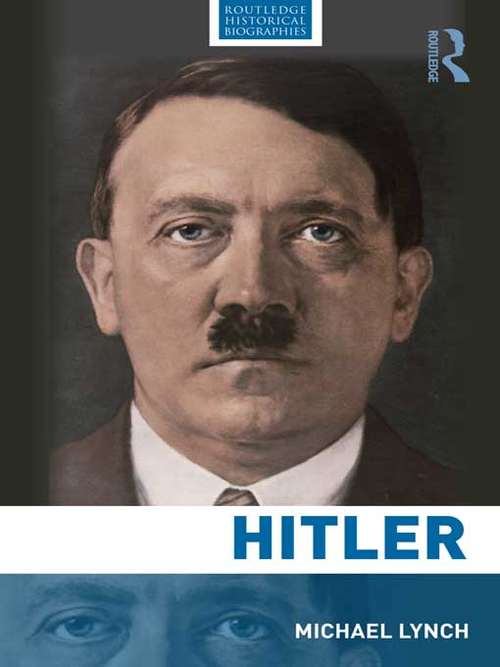 Book cover of Hitler (Routledge Historical Biographies)