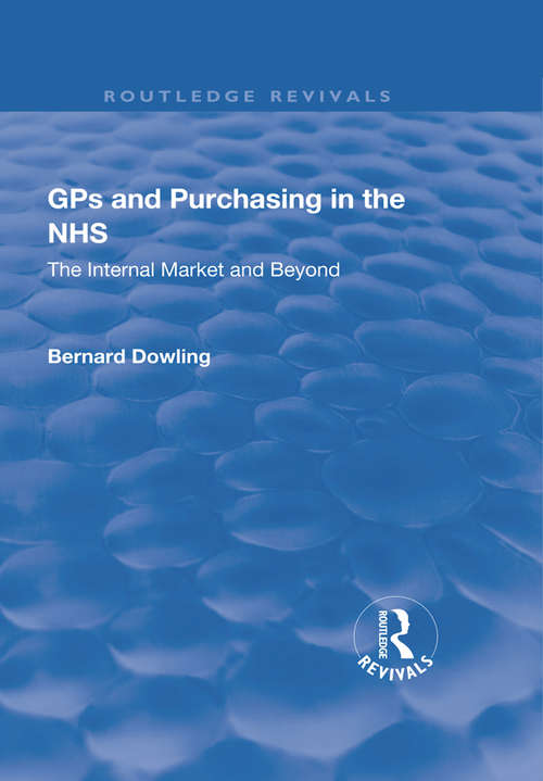 Book cover of GPs and Purchasing in the NHS: The Internal Market and Beyond (Routledge Revivals)