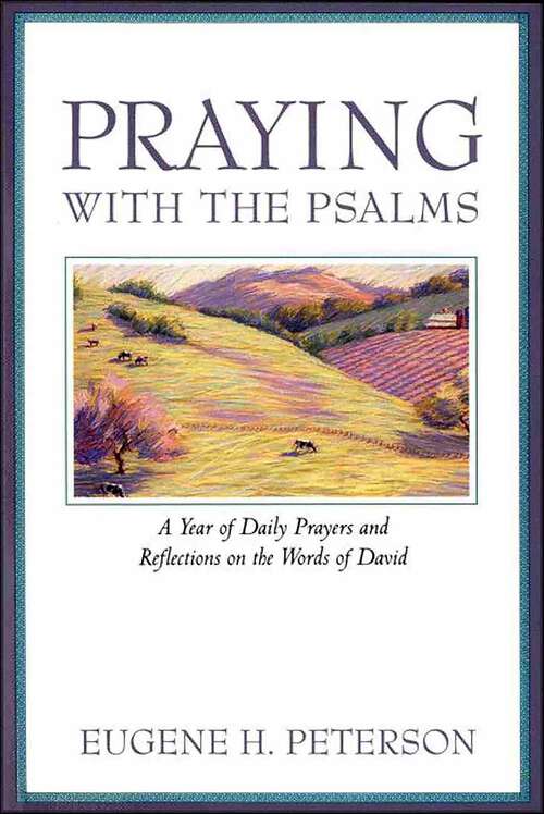 Book cover of Praying with the Psalms: A Year of Daily Prayers and Reflections (G - Reference, Information And Interdisciplinary Subjects Ser.)