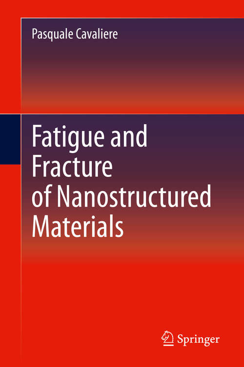 Book cover of Fatigue and Fracture of Nanostructured Materials (1st ed. 2021)