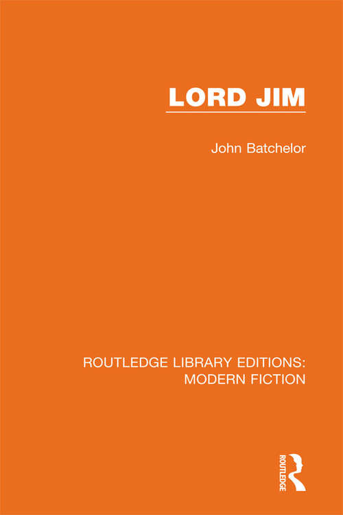 Book cover of Lord Jim (Routledge Library Editions: Modern Fiction #2)