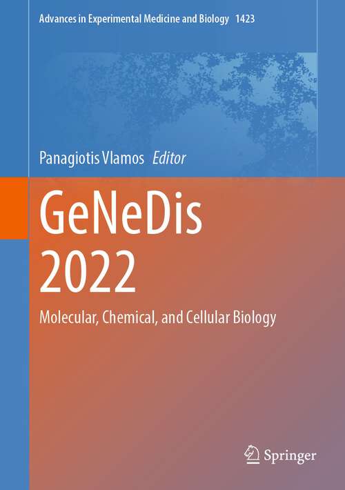 Book cover of GeNeDis 2022: Molecular, Chemical, and Cellular Biology (1st ed. 2023) (Advances in Experimental Medicine and Biology #1423)