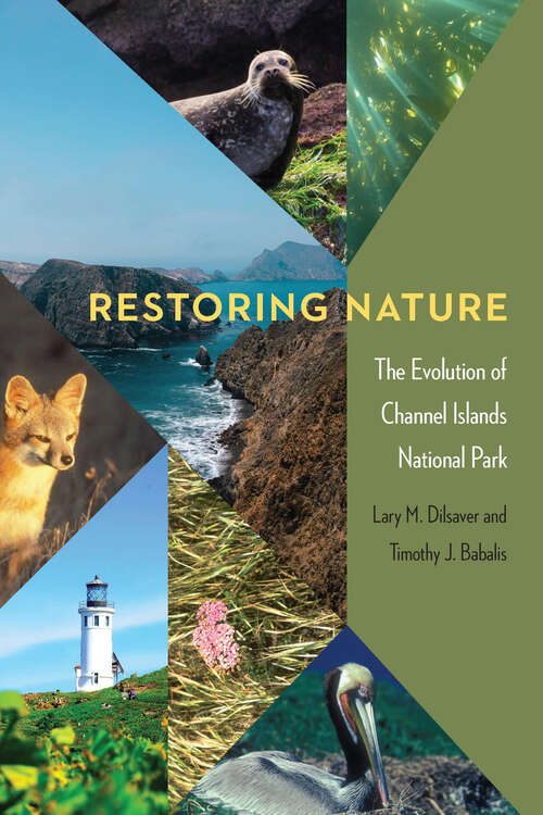 Book cover of Restoring Nature: The Evolution of Channel Islands National Park (America’s Public Lands)