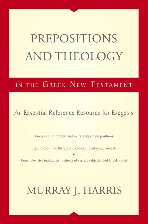 Book cover of Prepositions and Theology in the Greek New Testament: An Essential Reference Resource for Exegesis
