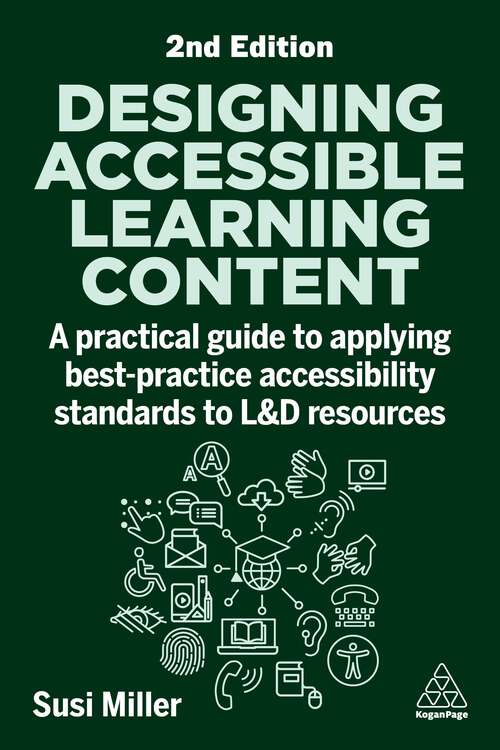 Book cover of Designing Accessible Learning Content: A Practical Guide to Applying best-practice Accessibility Standards to L&D Resources (2)