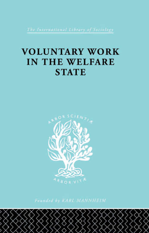 Book cover of Volunt Work&Welf State Ils 197 (International Library of Sociology)