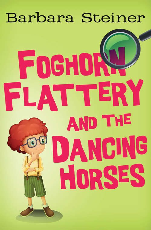 Book cover of Foghorn Flattery and the Dancing Horses (Digital Original) (Foghorn Flattery #2)
