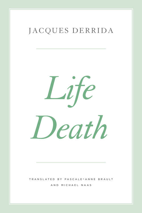 Book cover of Life Death (The Seminars of Jacques Derrida)
